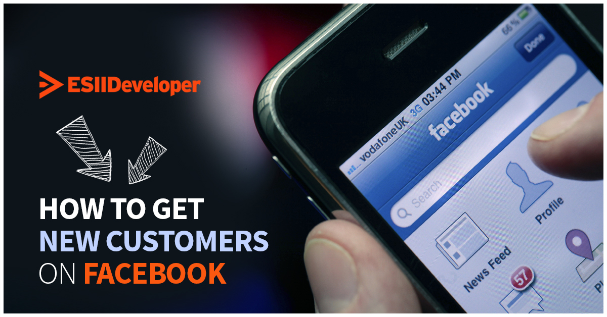 how to get new customers on Facebook - ESIIDeveloper