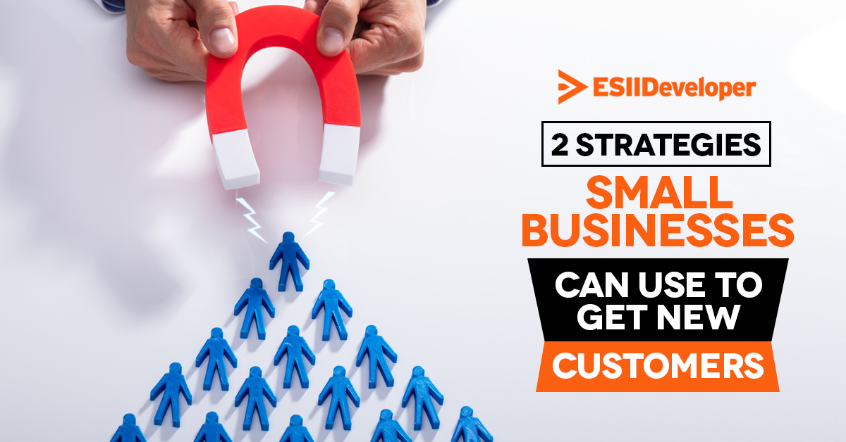 2-strategies-small-businesses-can-use-to-get-new-customers